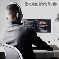 Relaxing Work Music