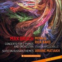 Bruch: Concerto for 2 Pianos, Op. 88a & Suite No. 1 on Russian Themes, Op. 79b