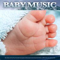 Baby Music: Baby Lullabies and Ocean Waves Sounds, Baby Sleep Aid, Music For Babies, Music For Kids, Sleeping Music For Babies and Baby Lullaby Music with Ocean Waves