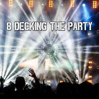 8 Decking the Party