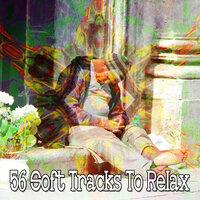 56 Soft Tracks to Relax