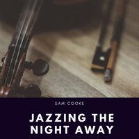 Jazzing the Night Away