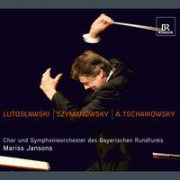Lutoslawski - Szymanowski - A. Tschaikowsky