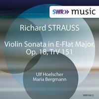 R. Strauss: Violin Sonata in E-Flat Major, Op. 18, TrV 151