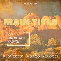 Main Title from How The West Was Won (Music Inspired by the Film)