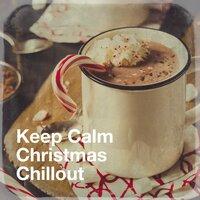 Keep Calm Christmas Chillout