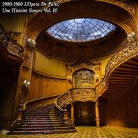 1900-1960 L'Opera De Paris; Une Histoire Sonore Vol. 10