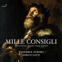 Mille consiglie: 17th Century Italian Violin Sonatas