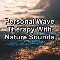 Personal Wave Therapy With Nature Sounds