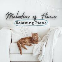 Melodies of Home - Relaxing Piano