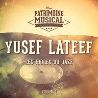 Les Idoles Du Jazz: Yusef Lateef, Vol. 1