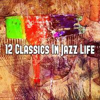 12 Classics in Jazz Life