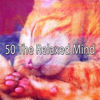50 The Relaxed Mind