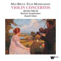 Bruch: Violin Concerto No. 1, Op. 26 - Mendelssohn: Violin Concerto, Op. 64
