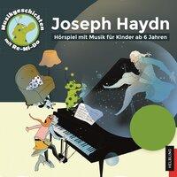 Joseph Haydn. Musikgeschichten mit Re-Mi-Do