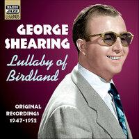 Shearing, George: Lullaby of Birdland (1947-1952)
