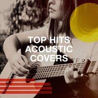 Top Hits Acoustic Covers