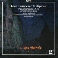 Malipiero: Piano Concertos Nos. 1-6