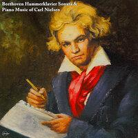 Beethoven Hammerklavier Sonata & Piano Music of Carl Nielsen