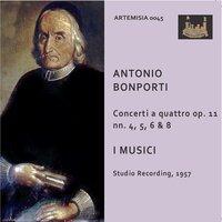 Bonporti: Concerti, Op.11 Nos. 4, 5, 6 & 8