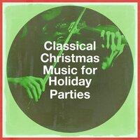 Classical Christmas Music for Holiday Parties