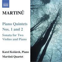 Martinu: Piano Quintets Nos. 1 & 2 / Sonata for 2 Violins and Piano