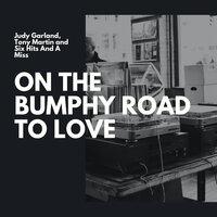 On the Bumphy Road to Love