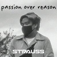 Passion Over Reason