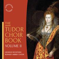 The Tudor Choir Book, Vol. 2