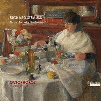 Richard Strauss : Music for Wind Instruments