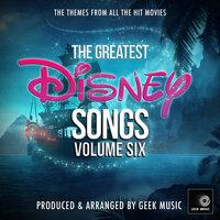 The Greatest Disney Songs, Vol. 6