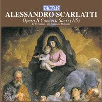 Scarlatti: Concerti Sacri, mottetti a una, due, tre e quattro Voci con Violini