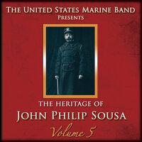 The Heritage of John Philip Sousa, Vol. 5