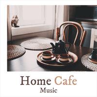 Home Cafe Music
