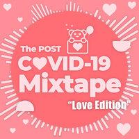 The Post COVID-19 Mixtape - Love Edition