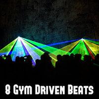 8 Gym Driven Beats