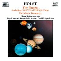 Holst: The Planets, Op. 32 & The Mystic Trumpeter, Op. 18