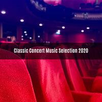CLASSIC CONCERT MUSIC SELECTION 2020