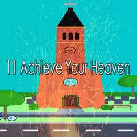 11 Achieve Your Heaven