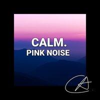 Pink Noise Calm (Loopable)
