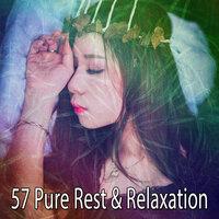57 Pure Rest & Relaxation