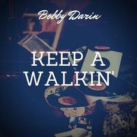 Keep a Walkin'