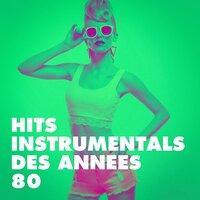 Hits Instrumentals Des Années 80