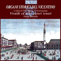 Organi Storici Del Vicentino: Vivaldi ed Altri Autori Veneti