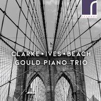 Clarke, Ives & Beach: Piano Trios