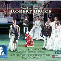 Rossini / Niedermeyer: Robert Bruce (French Pasticcio of La Donna Del Lago)