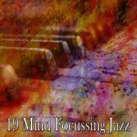 19 Mind Focussing Jazz