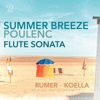 Summer Breeze - Poulenc: Sonata for Flute and Piano, FP 164