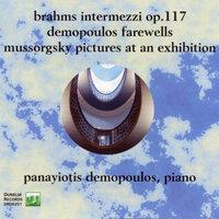 Brahms: 3 Intermezzos - Demopoulos: Farewells - Mussorgsky: Pictures at an Exhibition