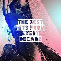 The Best Hits From Every Decade